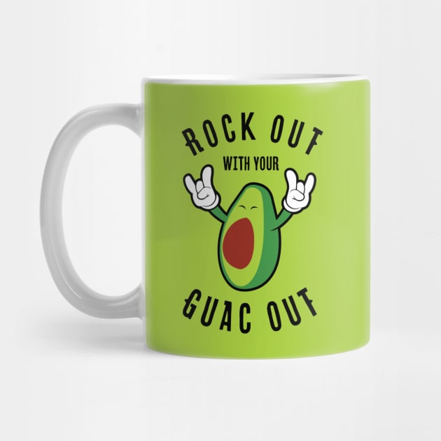 Rock Out With Your Guac Out by LunaGFXD